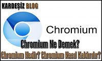 Chromium Ne Demek