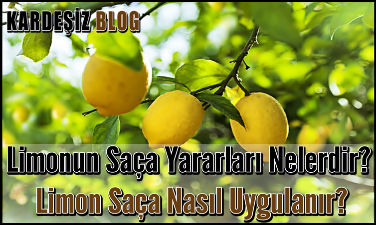 Limonun Saça Yararları Nelerdir