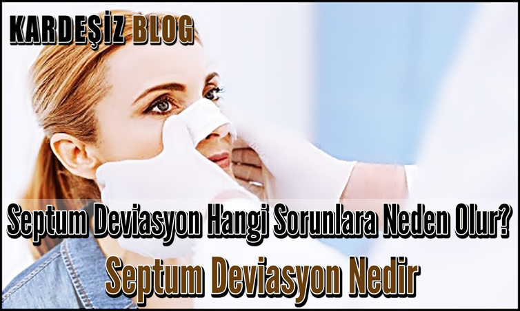 Septum Deviasyon Hangi Sorunlara Neden Olur