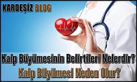 Kalp Büyümesinin Belirtileri Nelerdir