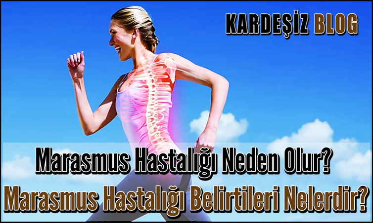 Marasmus Hastalığı Neden Olur