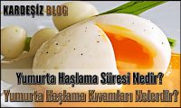 Yumurta Haşlama Süresi Nedir