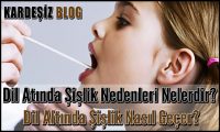 Dil Atında Şişlik Nedenleri Nelerdir