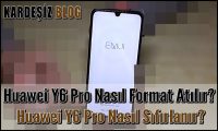 Huawei Y6 Pro Nasıl Format Atılır