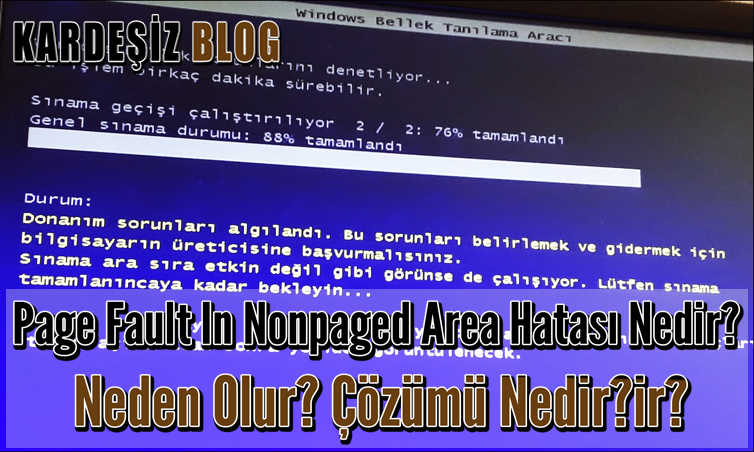 Page Fault ın Nonpaged Area Hatası Nedir