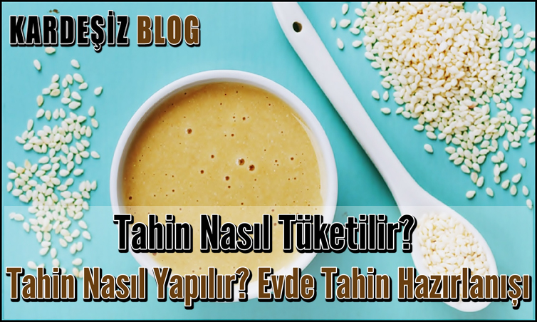 Tahin Nasıl Tüketilir