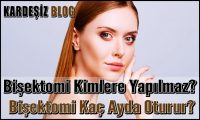 Bişektomi Kimlere Yapılmaz