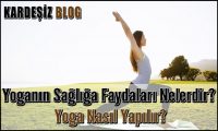 Yoganın Sağlığa Faydaları Nelerdir