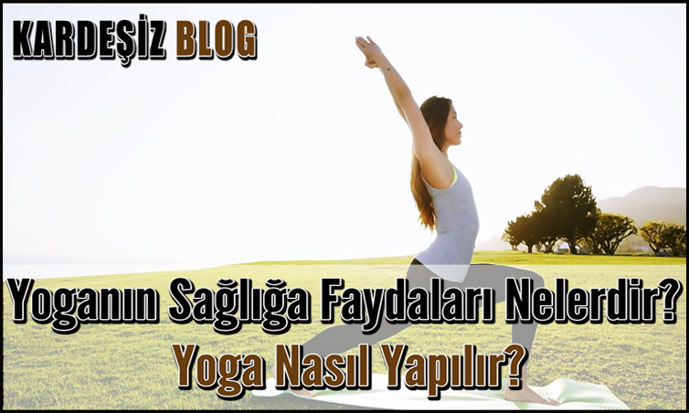 Yoganın Sağlığa Faydaları Nelerdir