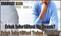 Erkek infertilitesi Ne Demek