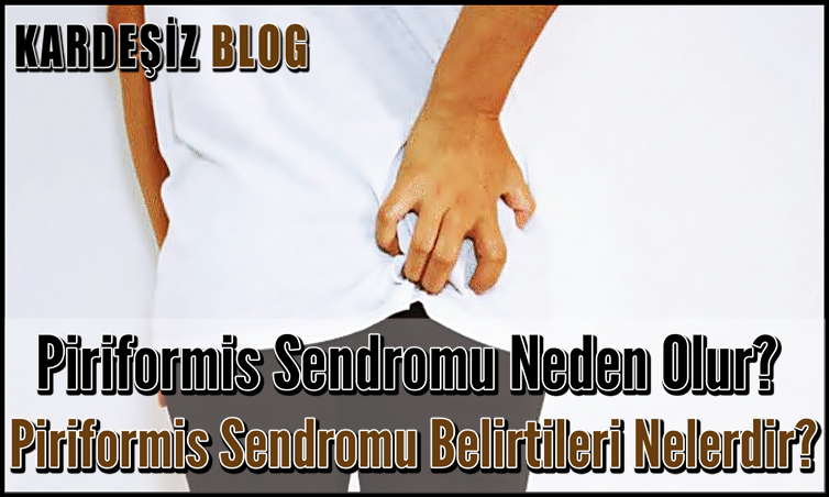 Piriformis Sendromu Neden Olur