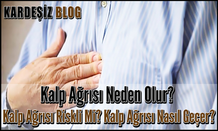 Kalp Ağrısı Neden Olur