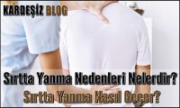 Sırtta Yanma Nedenleri Nelerdir