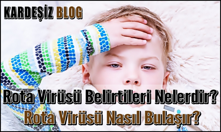 Rota Virüsü Belirtileri Nelerdir