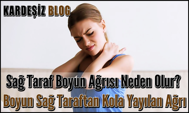 Sağ Taraf Boyun Ağrısı Neden Olur