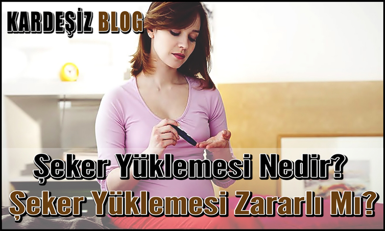 Şeker Yüklemesi Nedir