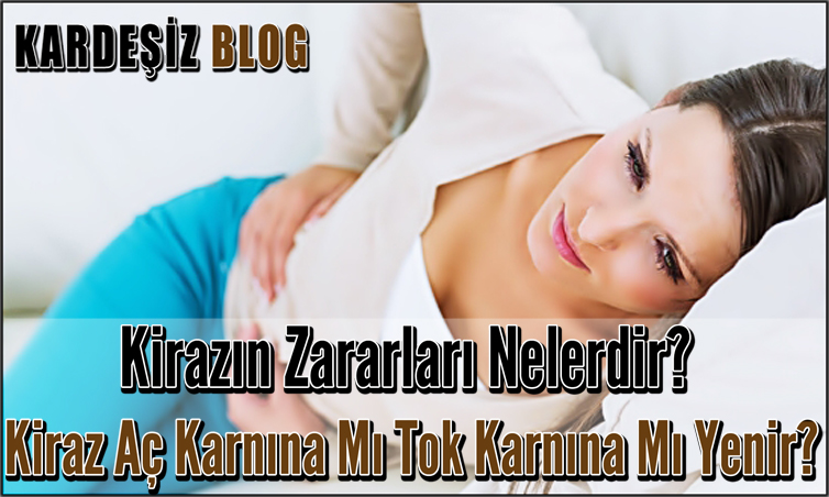 Kirazın Zararları Nelerdir