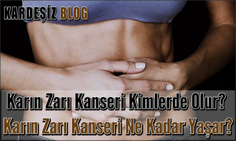 Karın Zarı Kanseri Kimlerde Olur