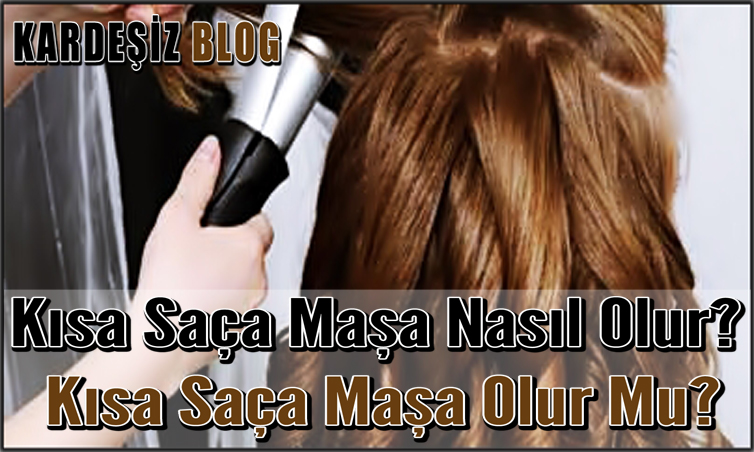 Kısa Saça Maşa Nasıl Olur