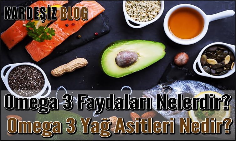 Omega 3 Faydaları Nelerdir