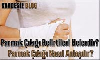 Parmak Çıkığı Belirtileri Nelerdir