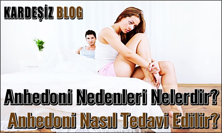 Anhedoni Nedenleri Nelerdir