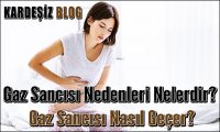 Gaz Sancısı Nedenleri Nelerdir