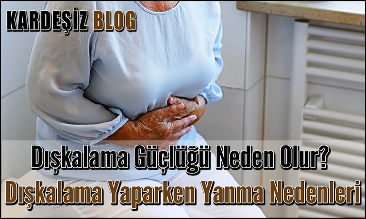 Dışkalama Güçlüğü Neden Olur