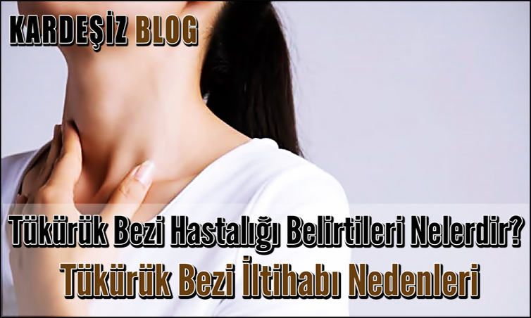 Tükürük Bezi Hastalığı Belirtileri Nelerdir