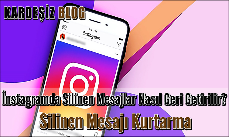 instagramda Silinen Mesajlar Nasıl Geri Getirilir