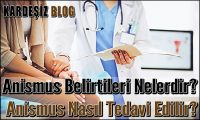 Anismus Belirtileri Nelerdir