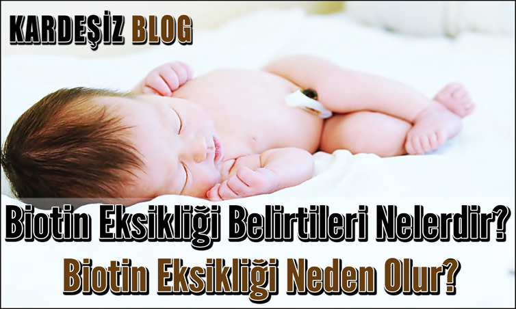 Biotin Eksikliği Belirtileri Nelerdir