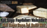 Kül Suyu Faydaları Nelerdir