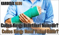 Colles Kırığı Belirtileri Nelerdir