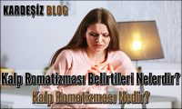 Kalp Romatizması Belirtileri Nelerdir