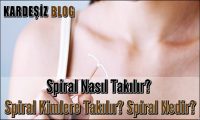 Spiral Nasıl Takılır