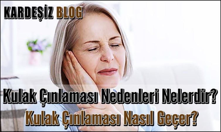 Kulak Çınlaması Nedenleri Nelerdir