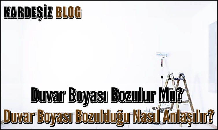 Duvar Boyası Bozulur Mu