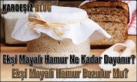 Ekşi Mayalı Hamur Ne Kadar Dayanır