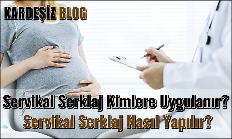 Servikal Serklaj Kimlere Uygulanır