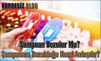 Şampuan Bozulur Mu