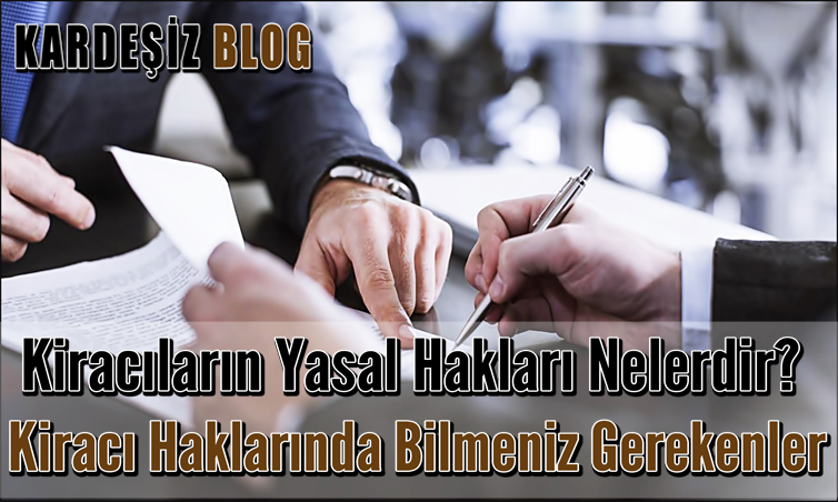 Kiracıların Yasal Hakları Nelerdir