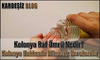 Kolonya Raf Ömrü Nedir