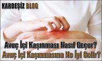 Avuç içi Kaşınması Nasıl Geçer