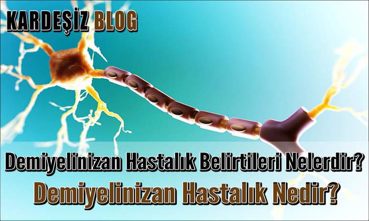 Demiyelinizan Hastalık Belirtileri Nelerdir