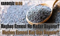 Haşhaş Ezmesi Ne Kadar Dayanır