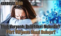 Flirt Varyantı Belirtileri Nelerdir