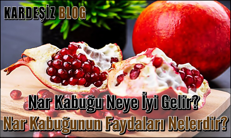 Nar Kabuğu Neye iyi Gelir