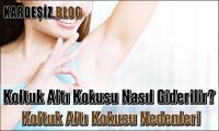 Koltuk Altı Kokusu Nasıl Giderilir