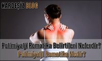 Polimiyalji Romatika Belirtileri Nelerdir